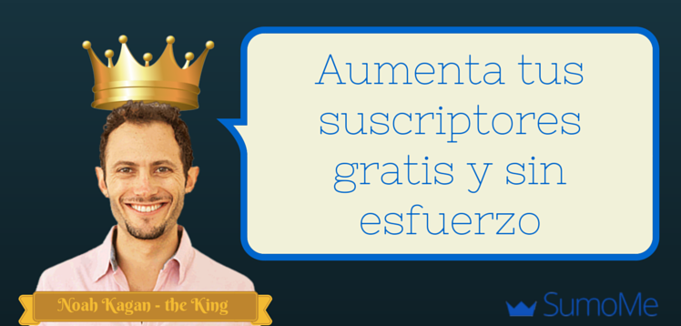 Aumenta tu lista de suscriptores gratis y sin esfuerzo con SumoMe
