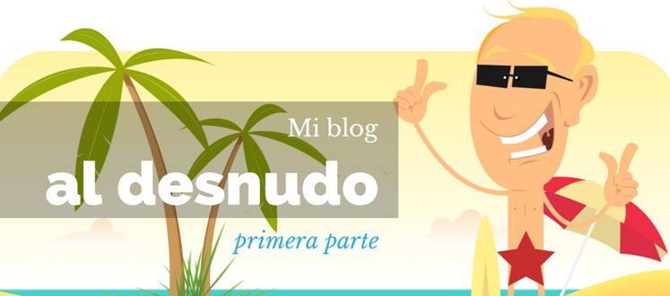 Mi blog al desnudo