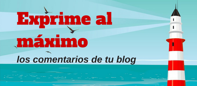 Exprime los comentarios de tu blog