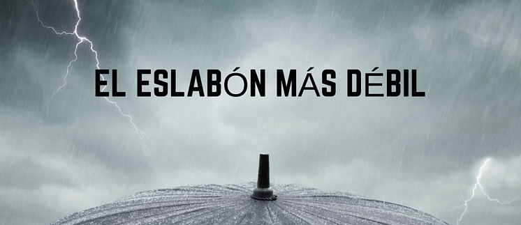 El eslabón más débil
